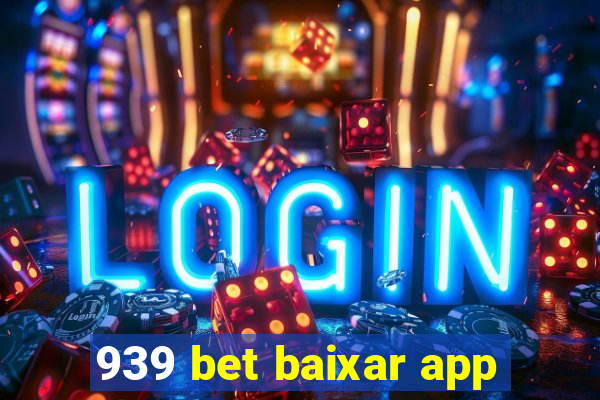 939 bet baixar app